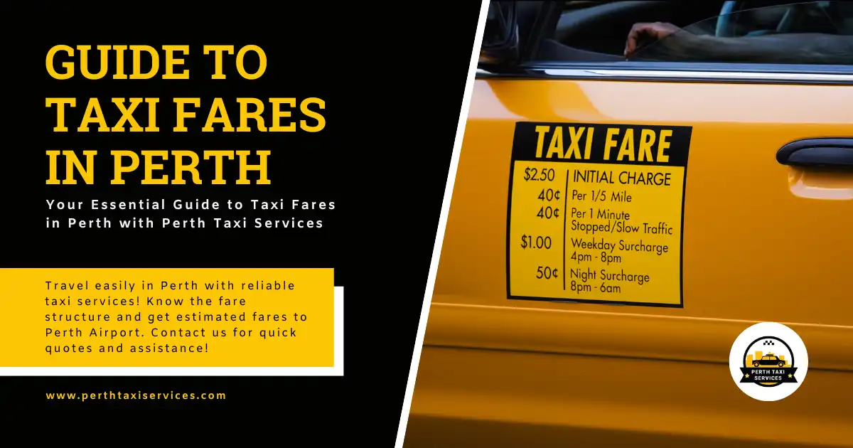 Your Essential Guide to Taxi Fares in Perth with Perth Taxi Services