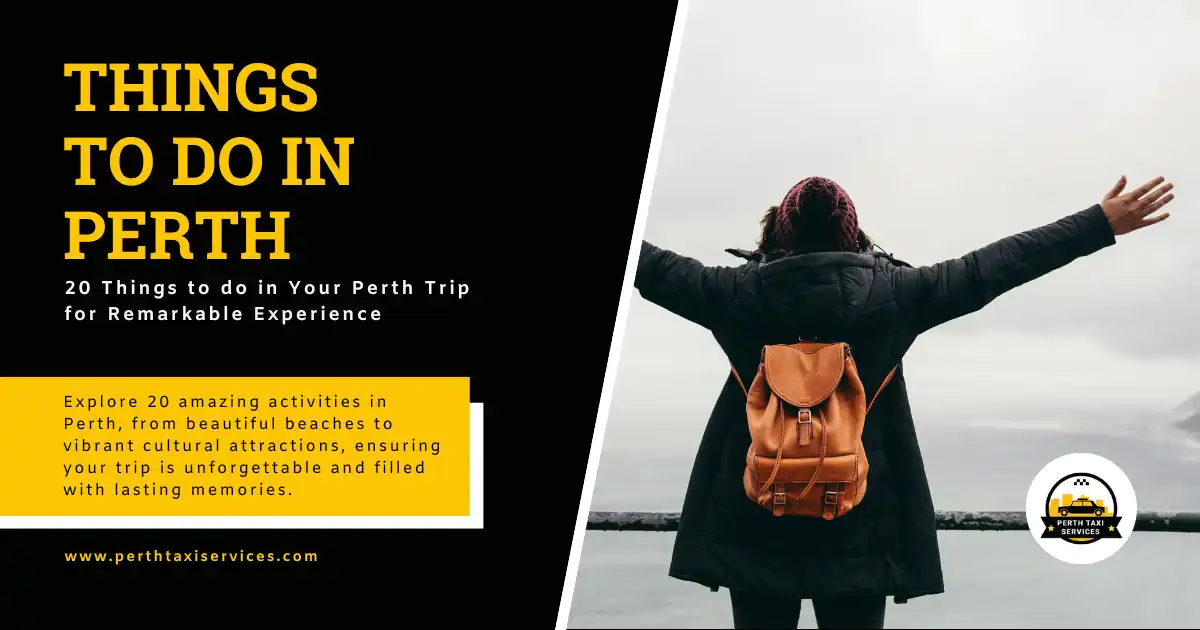 20 Things to do in Your Perth Trip for Remarkable Experience