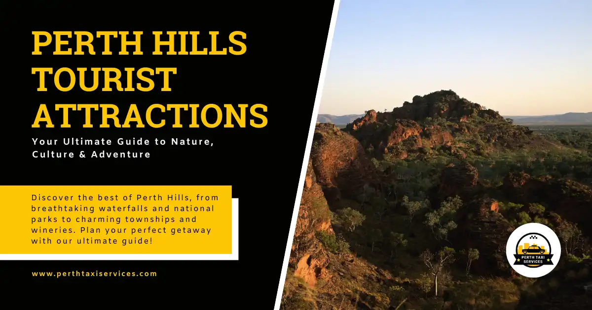 Perth Hills Tourist Attractions Guide: Explore Nature, Culture & Adventure